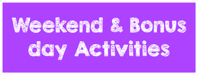 Weekend & Bonus Days Activity button